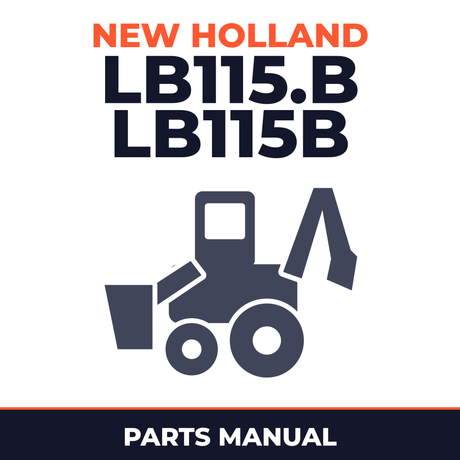 NEW HOLLand LB115.B LB115B Tractor Loader BACKHOE MASTER ILLUSTRATED Parts LIST Manual BOOK SERIAL 031047801 and UP
