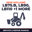 New Holland LB75.B, LB90, LB110, LB115.B Service & Repair Manual