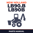 NEW HOLLand LB90.B LB90B Tractor Loader BACKHOE MASTER ILLUSTRATED Parts LIST Manual BOOK SERIAL 031044887 and UP