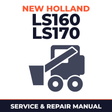 NEW HOLLand LS160 LS170 Skid Steer Service Repair Manual