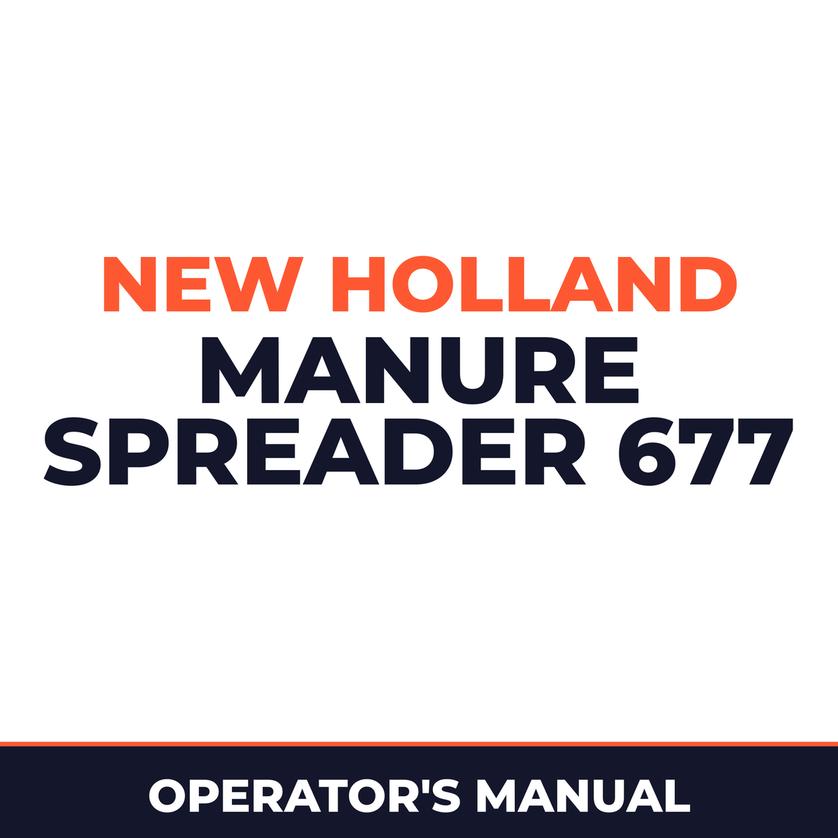 New Holland Manure Spreader 677 Operator's Manual