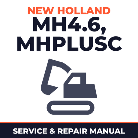 New Holland MH4.6, MHPlusC Excavator Full Service & Repair Manual