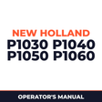 New Holland P1030 P1040 P1050 P1060 Planter Operator's Manual