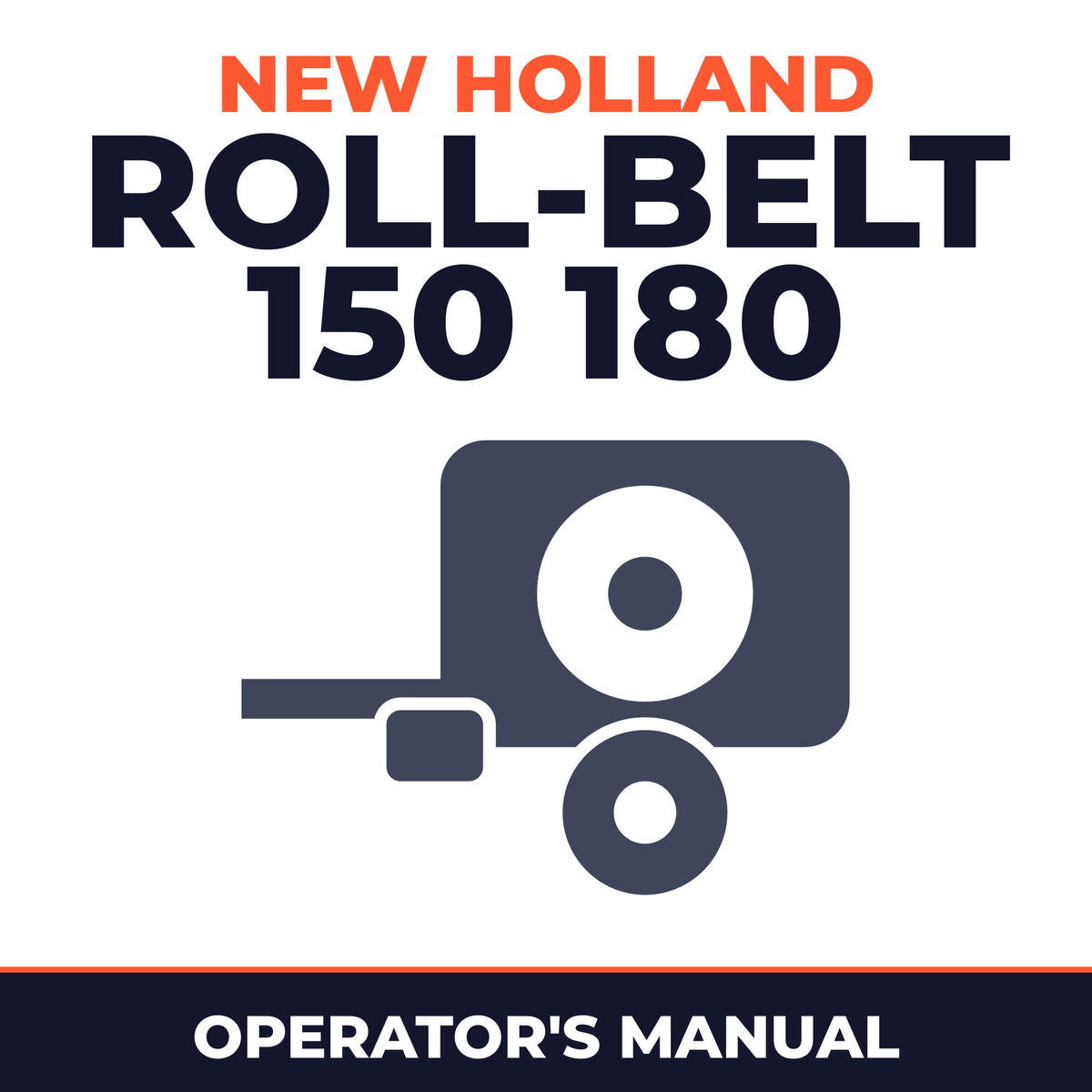 New Holland Roll-Belt 150 180 Baler Operator's Manual