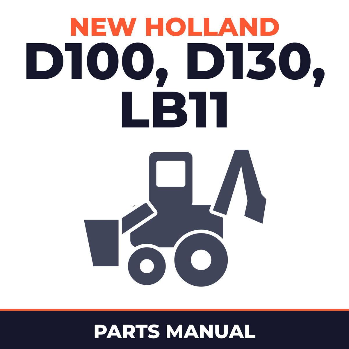 NEW HOLLand Skid Steer Loader BACKHOES D100 D130 LB11 MASTER ILLUSTRATED Parts LIST Manual BOOK
