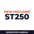 New Holland ST250 Machine Operator's Manual