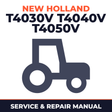 New Holland T4030V T4040V T4050V Tractor Service & Repair Manual