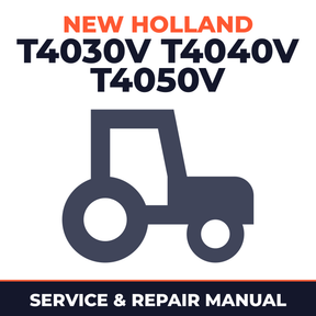 New Holland T4030V T4040V T4050V Tractor Service & Repair Manual