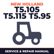 New Holland T5.105 T5.115 T5.95 Tractor Service & Repair Manual