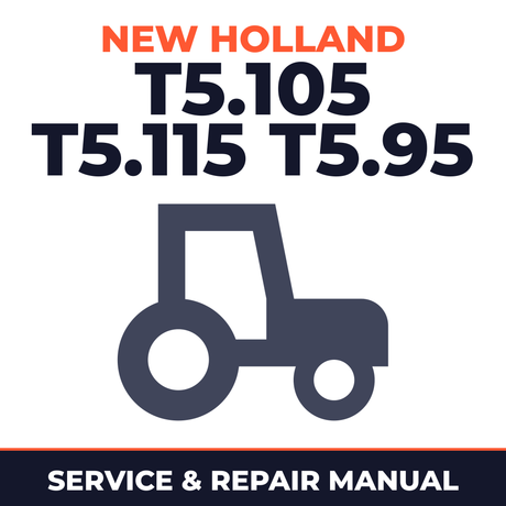 New Holland T5.105 T5.115 T5.95 Tractor Service & Repair Manual