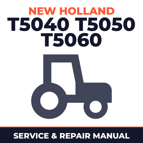 New Holland T5040 T5050 T5060 Tractor Service & Repair Manual