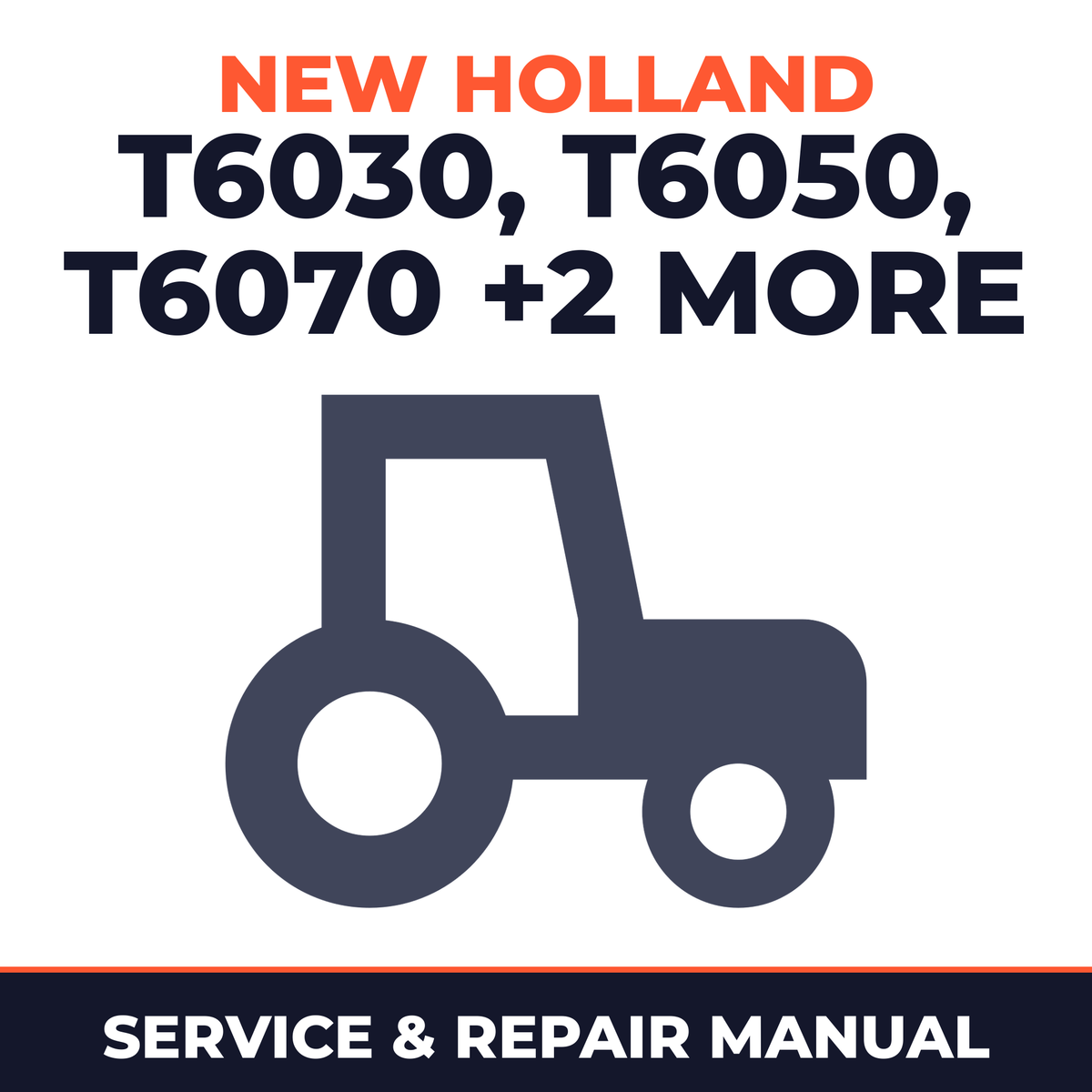 New Holland T6030 T6050 T6070 T6080 T6090 Tractor Service & Repair Manual