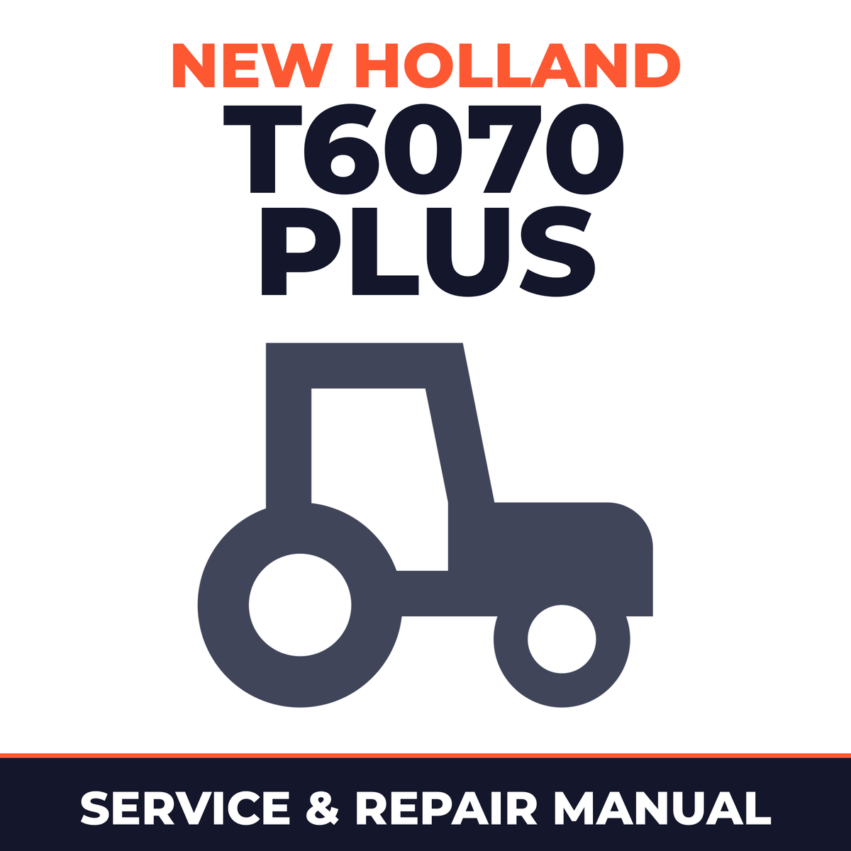 New Holland T6070 Plus Tractor Service & Repair Manual
