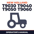 New Holland T9030 T9040 T9050 T9060 Tractor Operator's Manual