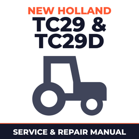 New Holland TC29 & TC29D Tractor Service & Repair Manual