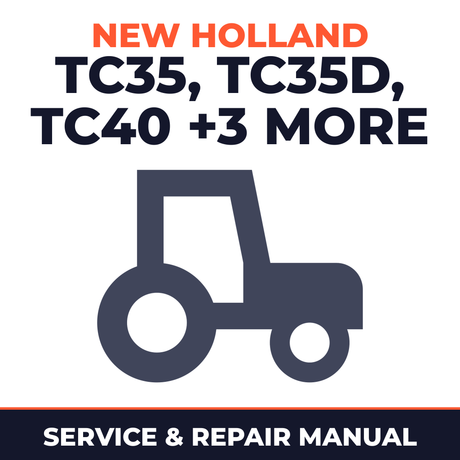 New Holland TC35/TC35D/TC40/TC40D/TC45/TC45D Tractor Service & Repair Manual