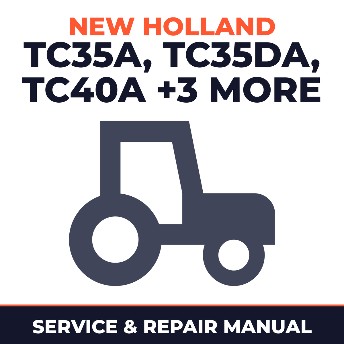 New Holland TC35A TC35DA TC40A TC40DA TC45A TC45DA Tractor Service & Repair Manual