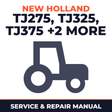 New Holland TJ275 TJ325 TJ375 TJ375HD TJ450 Tractors Service & Repair Manual