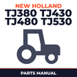 New Holland TJ380 TJ430 TJ480 TJ530 Tractor Parts Manual