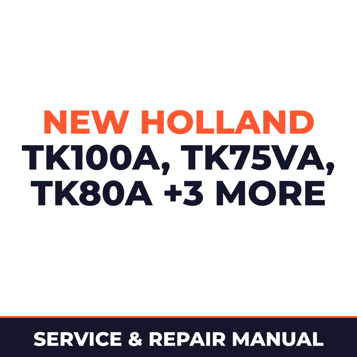 New Holland TK100A, TK75VA, TK80A, TK80MA, TK90A, TK90MA Service Manual