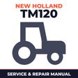 New Holland TM120 Tractor Service & Repair Manual