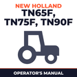 New Holland TN65F TN75F TN90F For European Region Tractor Operator's Manual