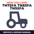 New Holland TN75FA TN85FA TN95FA Tractor Service & Repair Manual