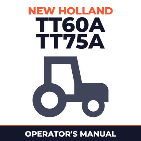 New Holland TT60A TT75A Tractor Operator's Manual