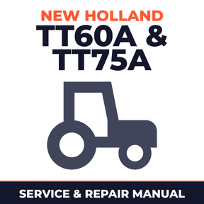 New Holland TT60A & TT75A Tractor Service & Repair Manual