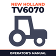 New Holland TV6070 Tractor Operator's Manual