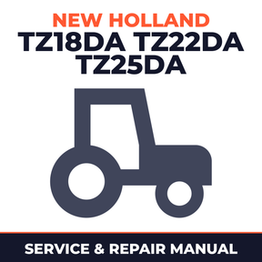 New Holland TZ18DA TZ22DA TZ25DA Tractor Service & Repair Manual