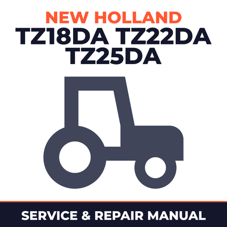 New Holland TZ18DA TZ22DA TZ25DA Tractor Service & Repair Manual