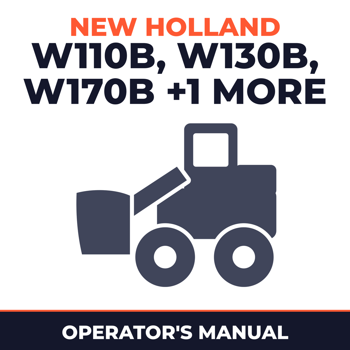 New Holland W110B, W130B, W170B, W190B Operators Manual