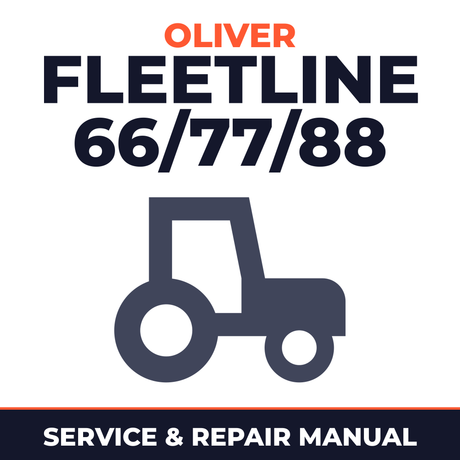 Oliver Fleetline 66/77/88 Tractor Service & Repair Manual