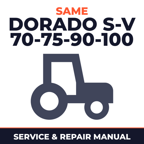 Same Dorado S-V 70-75-90-100 Tractor Service & Repair Manual
