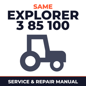 Same Explorer 3 85 100 Tractor Service & Repair Manual