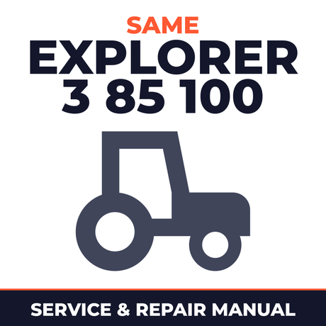 Same Explorer 3 85 100 Tractor Service & Repair Manual