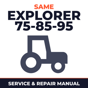 Same Explorer 75-85-95 Tractor Service & Repair Manual