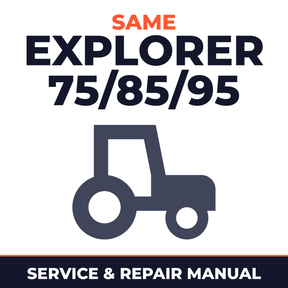 Same Explorer 75/85/95 Tractors Service & Repair Manual