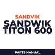 Sandwik TITON 600 Parts Part Catalog Catalogue Manual