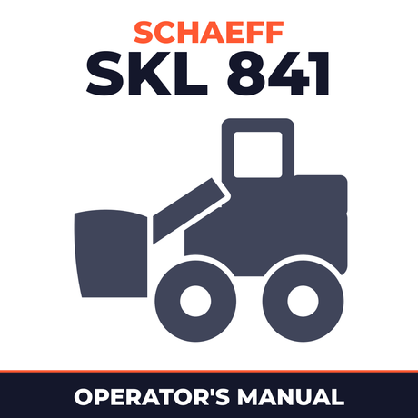 Schaeff SKL 841 Wheel Loader Operation Instructions Manual