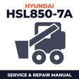 Skid Steer Loader HSL850-7A Workshop Service Repair Shop Manual - Now and Fix Your Loader - All You Need To Know Manual