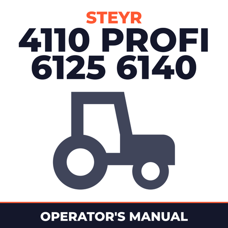 Steyr 4110 Profi 6125 6140 Tractor Operator's Manual