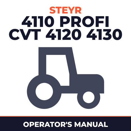 Steyr 4110 Profi CVT 4120 4130 Tractor Operator's Manual
