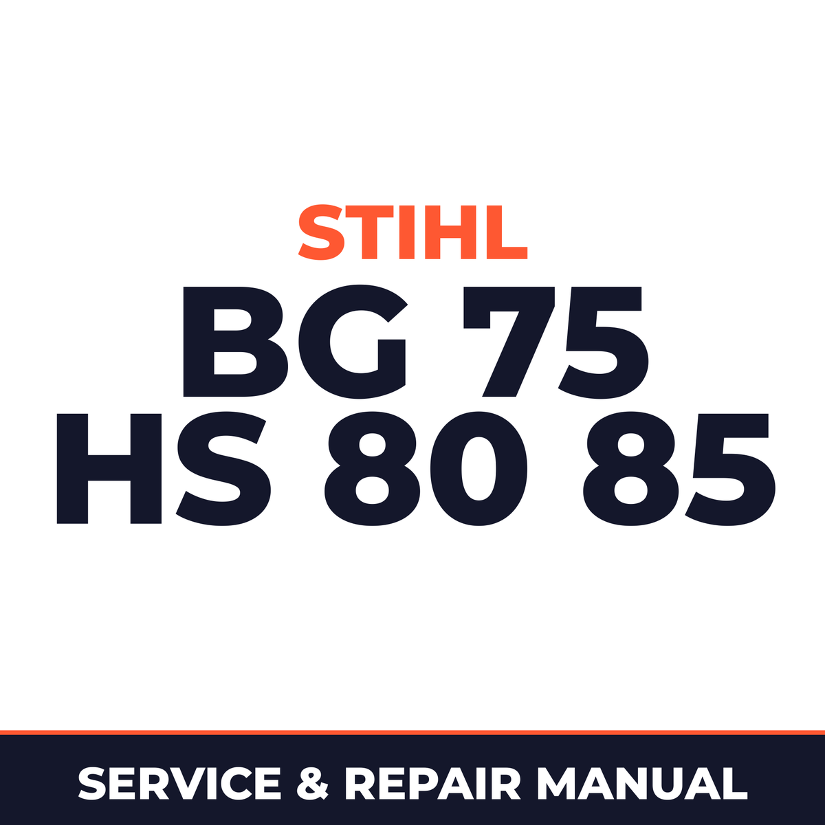 Stihl BG 75 HS 80 85 Series 4137 Powerhead Machine Service & Repair Manual
