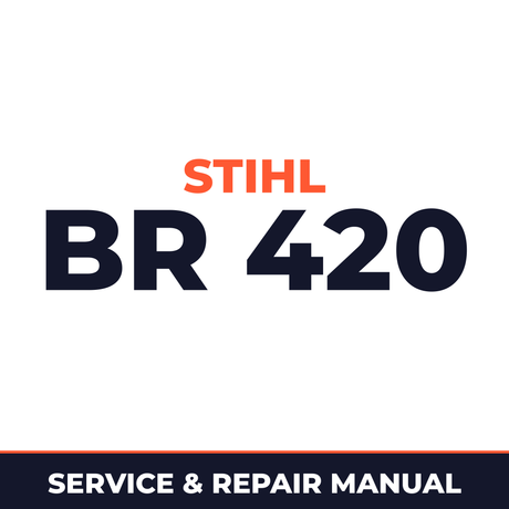 Stihl BR 420 Machine Service & Repair Manual