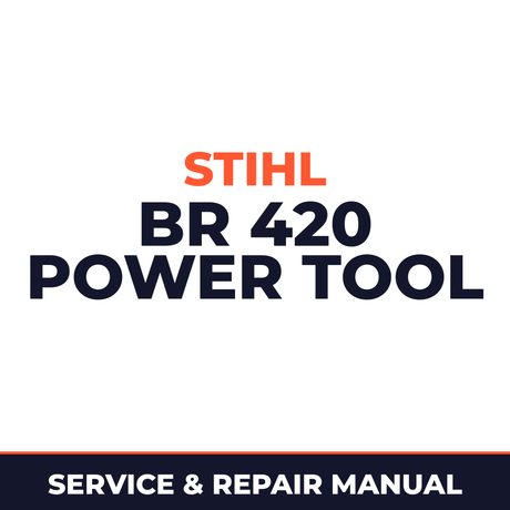 Stihl BR 420 Power Tool Machine Service & Repair Manual