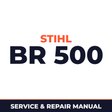 Stihl BR 500 Machine Service & Repair Manual