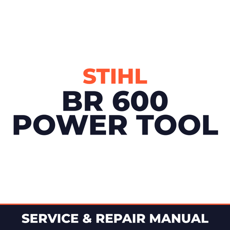 Stihl BR 600 Power Tool Machine Service & Repair Manual