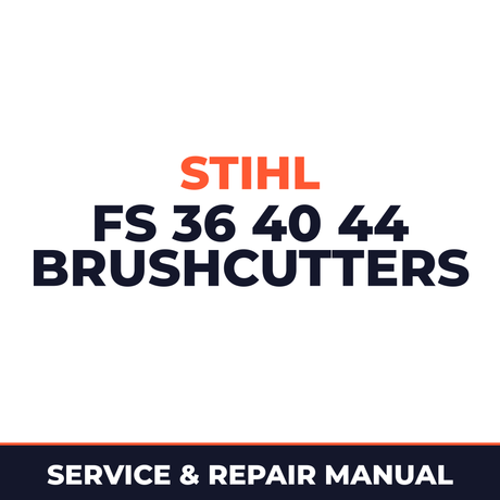 Stihl FS 36 40 44 Brushcutters Service & Repair Manual